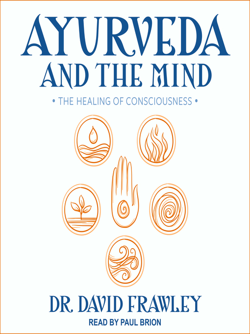 Title details for Ayurveda and the Mind by Dr. David Frawley - Wait list
